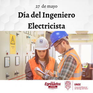 27 de mayo- Dia Nacional del Ingeniero Electricista