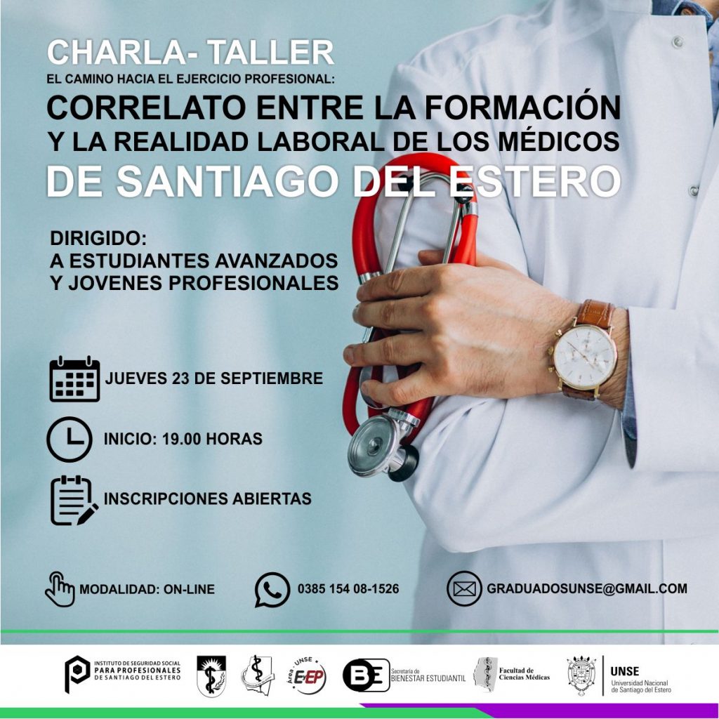 Charla- taller «El Camino hacia el ejercicio profesional: Correlato entre la formación y la realidad laboral de los Médicos de Santiago del Estero»