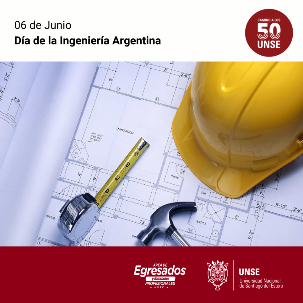 🔰 6 de junio – Día de la Ingeniería Argentina